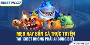 Mẹo hay khi chơi bắn cá trực tuyến dành cho người chơi mớ