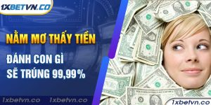 Nằm mơ thấy tiền đánh con gì sẽ trúng 99,99%