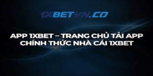 Tải app đánh bài đổi thưởng online 1xBet chơi siêu chiến